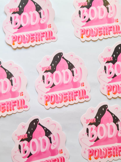 YOUR BODY IS POWERFUL sticker - Woman Create